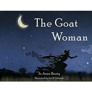 The Goat Woman, Paperback - Jo Anne Beaty imagine
