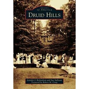Druid Hills, Paperback - Jennifer J. Richardson imagine