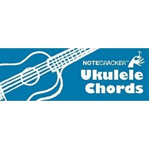 Notecracker: Ukulele Chords, Paperback - Hal Leonard Corp imagine