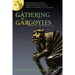 A Gathering of Gargoyles - Meredith Ann Pierce imagine