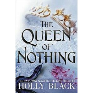 The Queen of Nothing, Hardcover - Holly Black imagine