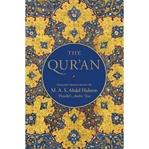 The Qur'an: English Translation and Parallel Arabic Text, Hardcover - M. A. S. Abdel Haleem imagine
