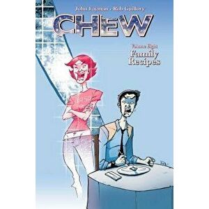 Chew Volume 8: Family Recipes, Paperback - John Layman imagine