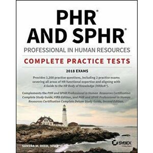 Phr and Sphr Professional in Human Resources Certification Complete Practice Tests: 2018 Exams, Paperback - Sandra M. Reed imagine