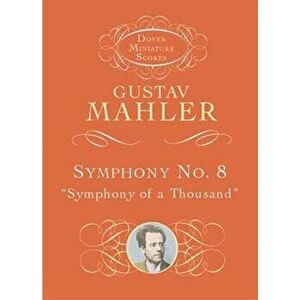 Symphony No. 8: Symphony of a Thousand, Paperback - Gustav Mahler imagine