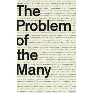 The Problem of the Many, Paperback - Timothy Donnelly imagine