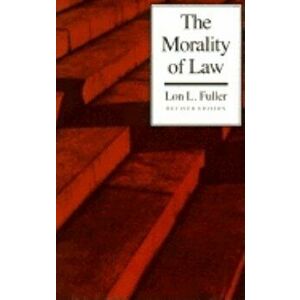 The Morality of Law: Revised Edition, Paperback - Lon L. Fuller imagine