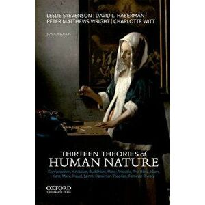 Thirteen Theories of Human Nature, Paperback - Leslie Stevenson imagine