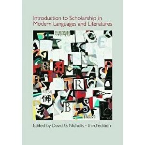 Introduction to Scholarship in Modern Language and Literatures, Paperback - David G. Nicholls imagine