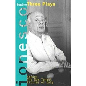 Amedee and Other Plays: Amedee, the New Tenant and Victims of Duty, Paperback - Eugene Ionesco imagine