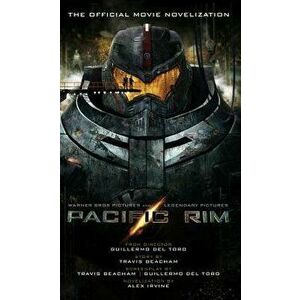 Pacific Rim: The Official Movie Novelization - Alex Irvine imagine
