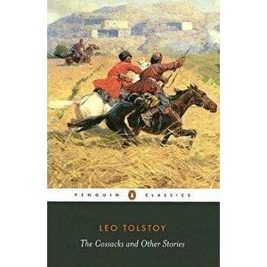 The Cossacks and Other Stories, Paperback - Leo Tolstoy imagine