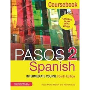 Pasos 2 (Fourth Edition): Spanish Intermediate Course: Coursebook, Paperback - Martyn Ellis imagine