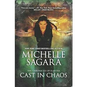 Cast in Chaos, Paperback - Michelle Sagara imagine