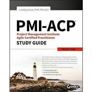 Pmi-Acp Project Management Institute Agile Certified Practitioner Exam Study Guide, Paperback - J. Ashley Hunt imagine
