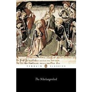 The Nibelungenlied: Prose Translation, Paperback - Anonymous imagine