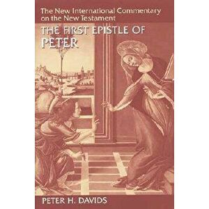 The First Epistle of Peter, Hardcover - Peter H. Davids imagine