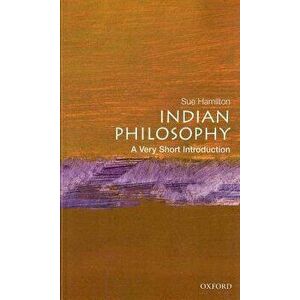 Indian Philosophy: A Very Short Introduction, Paperback - Sue Hamilton imagine