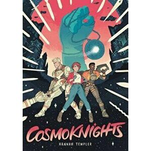 Cosmoknights (Book One), Paperback - Hannah Templer imagine
