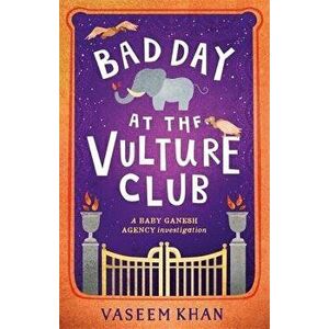 Bad Day at the Vulture Club: Baby Ganesh Agency Book 5, Hardcover - Vaseem Khan imagine