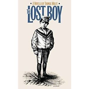 Lost Boy: A Novella, Paperback - Thomas Wolfe imagine