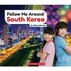 South Korea (Follow Me Around), Paperback - Wiley Blevins imagine