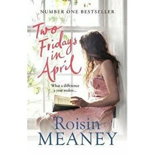 Two Fridays in April - Roisin Meaney imagine