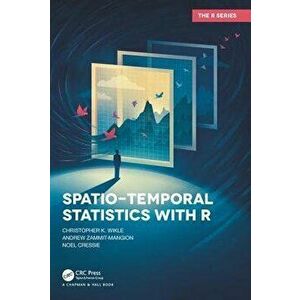 Spatio-Temporal Statistics with R, Hardcover - Christopher K. Wikle imagine