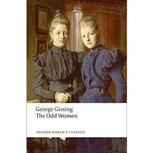 The Odd Women, Paperback - George Gissing imagine