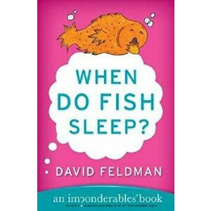 When Do Fish Sleep?, Paperback - David Feldman imagine