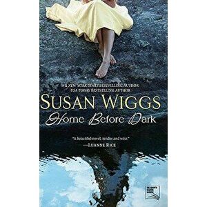Home Before Dark, Paperback - Susan Wiggs imagine