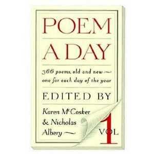 Poem a Day: Vol. 1: 366 Poems, Old and New - One for Each Day of the Year, Paperback - Karen McCosker imagine