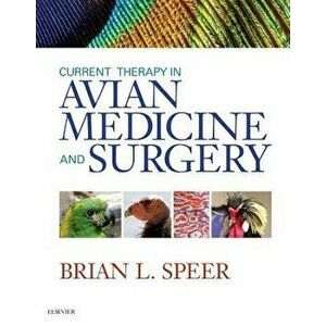 Current Therapy in Avian Medicine and Surgery, Hardcover - Brian Speer imagine
