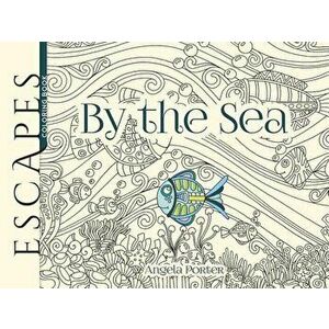 Escapes by the Sea, Paperback - Angela Porter imagine