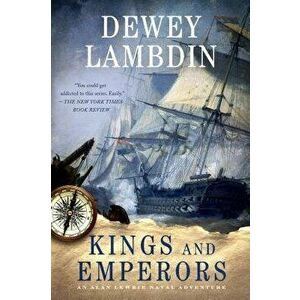 Kings and Emperors, Paperback - Dewey Lambdin imagine