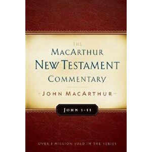 John 1-11 MacArthur New Testament Commentary, Hardcover - John MacArthur imagine