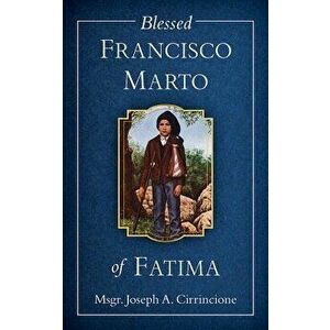 Blessed Francisco Marto of Fatima, Paperback - Cirrincione imagine