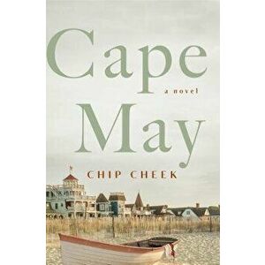 Cape May, Paperback - Chip Cheek imagine