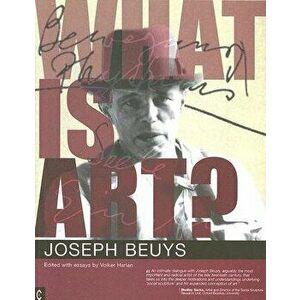 What Is Art?: Conversations with Joseph Beuys, Paperback - Joseph Beuys imagine