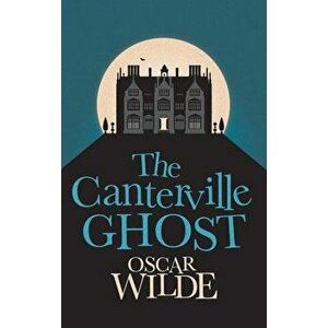 The Canterville Ghost, Paperback - Oscar Wilde imagine
