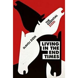 Living in the End Times, Paperback - Slavoj Zizek imagine