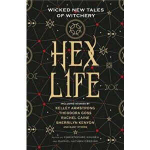 Hex Life: Wicked New Tales of Witchery, Hardcover - Rachel Autumn Deering imagine
