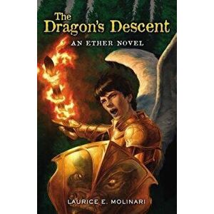 The Dragon's Descent, Paperback - Laurice Elehwany Molinari imagine