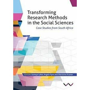 Transforming Research Methods in the Social Sciences: Case Studies from South Africa, Paperback - Angelo Flynn imagine