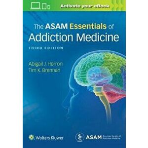The Asam Essentials of Addiction Medicine, Paperback - Abigail Herron imagine