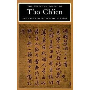 The Selected Poems of t'Ao Ch'ien, Paperback - Tao Chien imagine