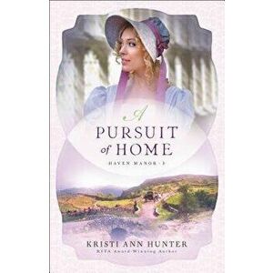 A Pursuit of Home - Kristi Ann Hunter imagine