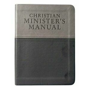 Christian Minister's Manual--Updated and Expanded Duotone Edition, Hardcover - Guthrie Veech imagine