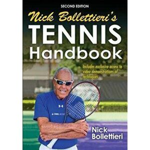 Nick Bollettieri's Tennis Handbook, Paperback - Nick J. Bollettieri imagine