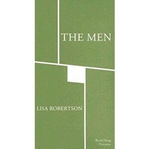 The Men: A Lyric Book, Paperback - Lisa Robertson imagine